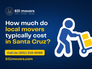 How Much Do Local Movers Typically Cost In Santa Cruz